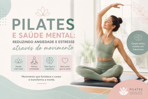 Pilates e Saúde Mental: Reduzindo Ansiedade e Estresse através do Movimento